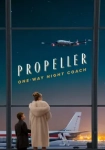 Propeller One-Way Night Coach 2026 Poster
