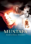 Mustafa Hakkında Herşey 2004 Poster