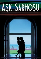 Aşk Sarhoşu 2002 Poster