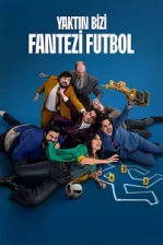 Yaktın Bizi Fantezi Futbol Poster