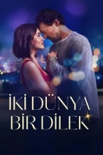 İki Dünya Bir Dilek Poster