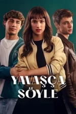 Yavaşça Söyle Poster