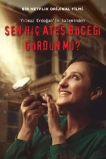 Sen Hiç Ateş Böceği Gördün mü? Poster