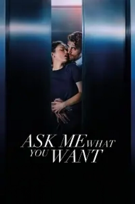 Bana Ne İstediğini Söyle Poster