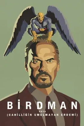 Birdman veya (Cahilliğin Umulmayan Erdemi) Poster