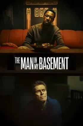 The Man in My Basement Poster