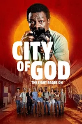 City of God: The Fight Rages On Poster