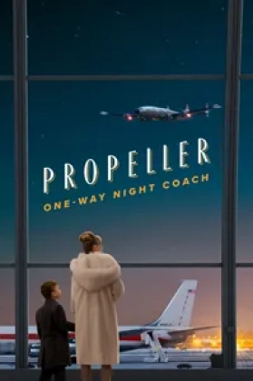 Propeller One-Way Night Coach Poster