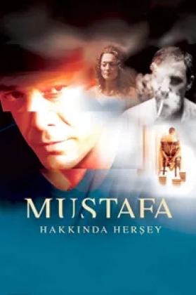 Mustafa Hakkında Herşey Poster