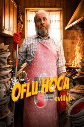 Oflu Hoca 5: Evliluk