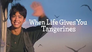 When Life Gives You Tangerines 1. Sezon 5. Bölüm Banner