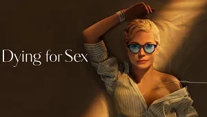 Dying for Sex 1. Sezon 7. Bölüm Banner