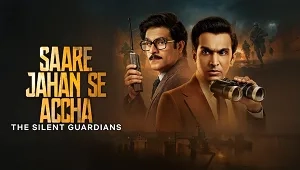 Saare Jahan Se Accha: The Silent Guardians 1. Sezon 1. Bölüm Banner