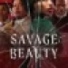Savage Beauty Small Poster