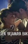 Sen Yaşamaya Bak