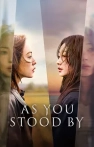 As You Stood By