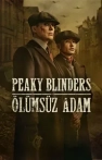 Peaky Blinders: Ölümsüz Adam