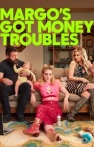 Margo’s Got Money Troubles